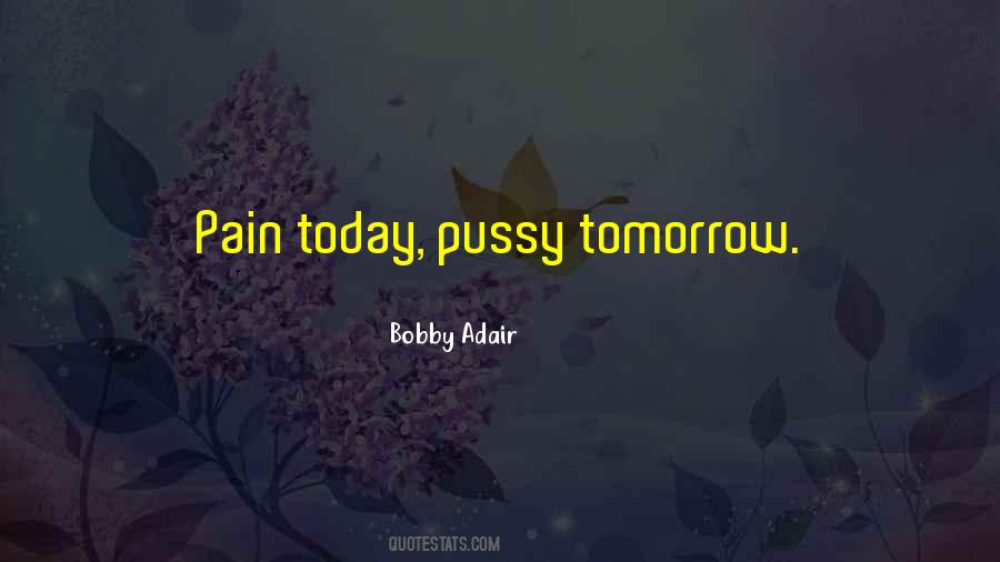 Tomorrow Today Quotes #360146