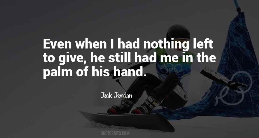 When I Had Nothing Quotes #1594965