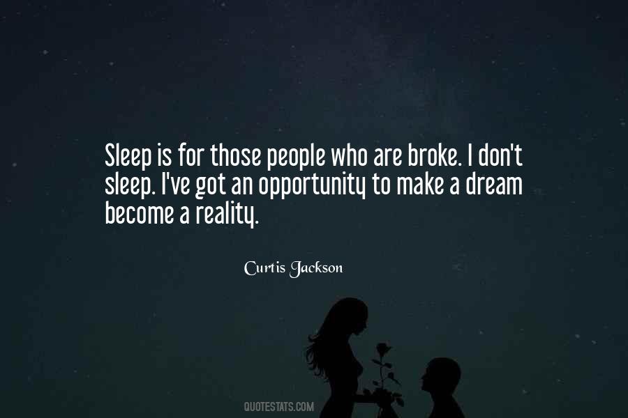 Dream A Reality Quotes #999033