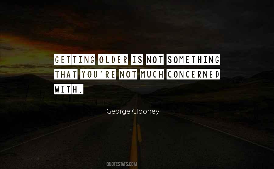 Not Getting Older Quotes #1261548