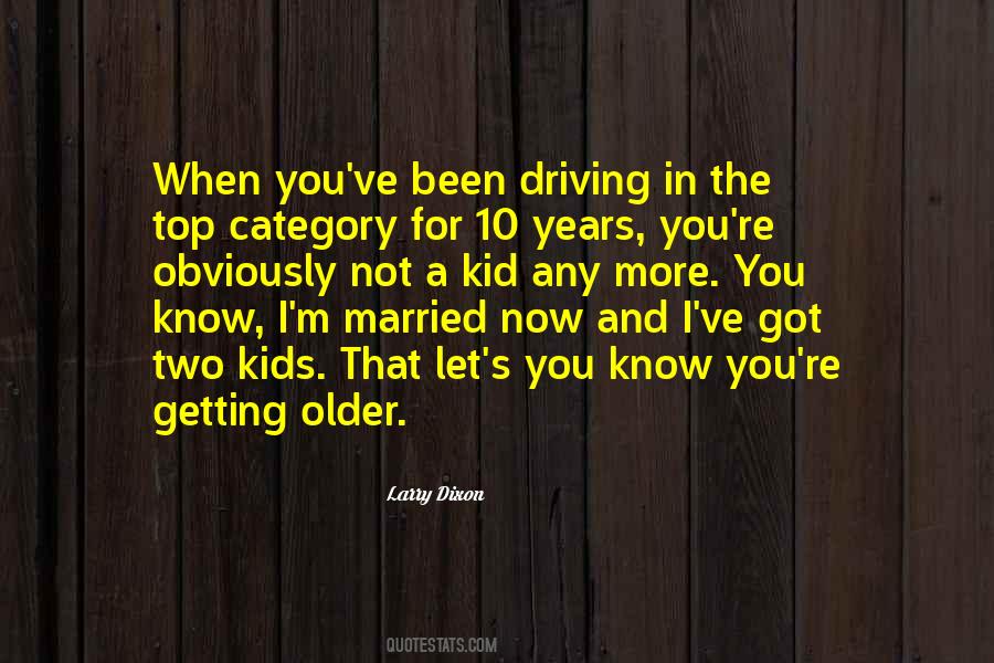 Not Getting Older Quotes #304973