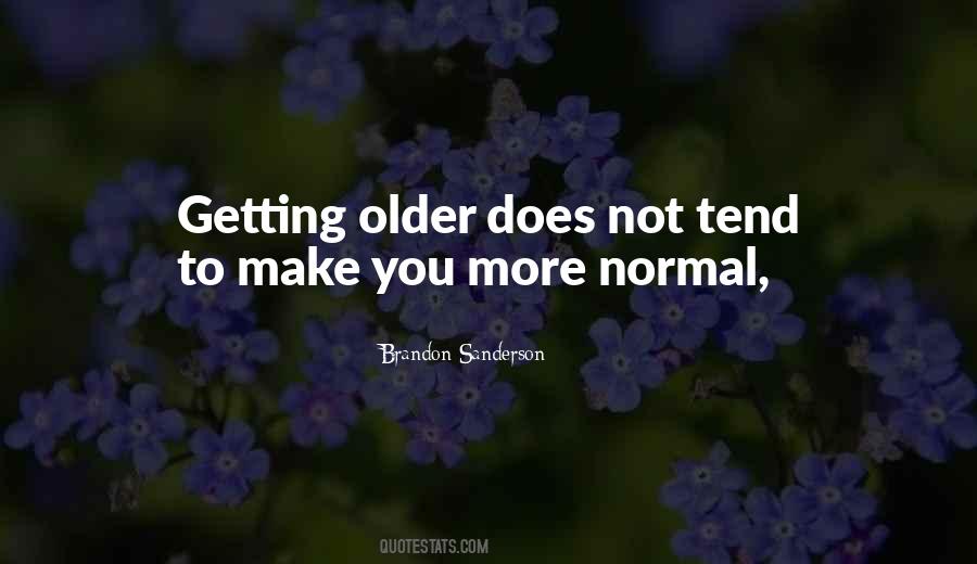 Not Getting Older Quotes #844990