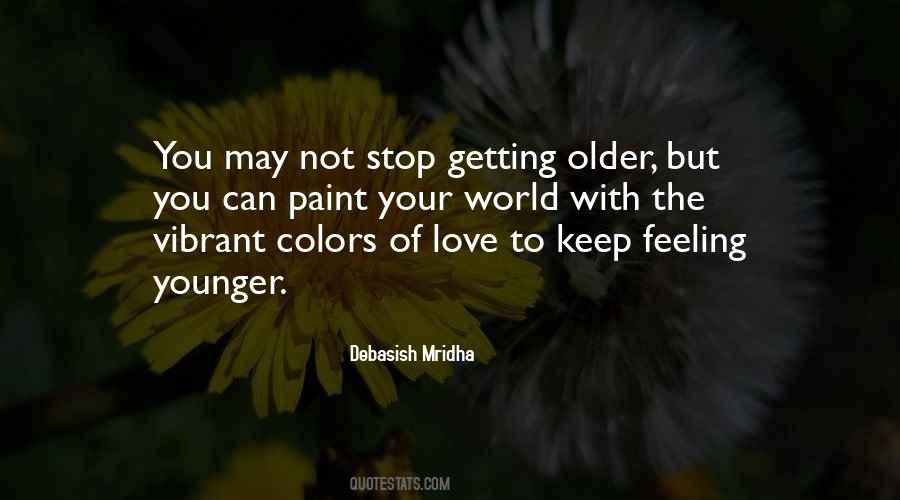 Not Getting Older Quotes #918258