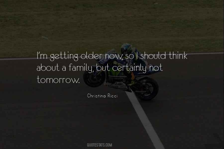 Not Getting Older Quotes #933558