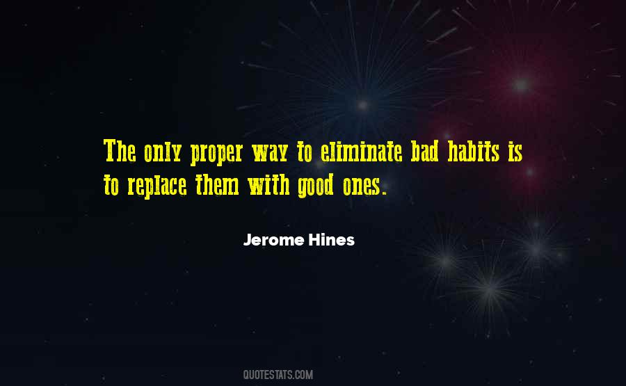 No Bad Habits Quotes #637597