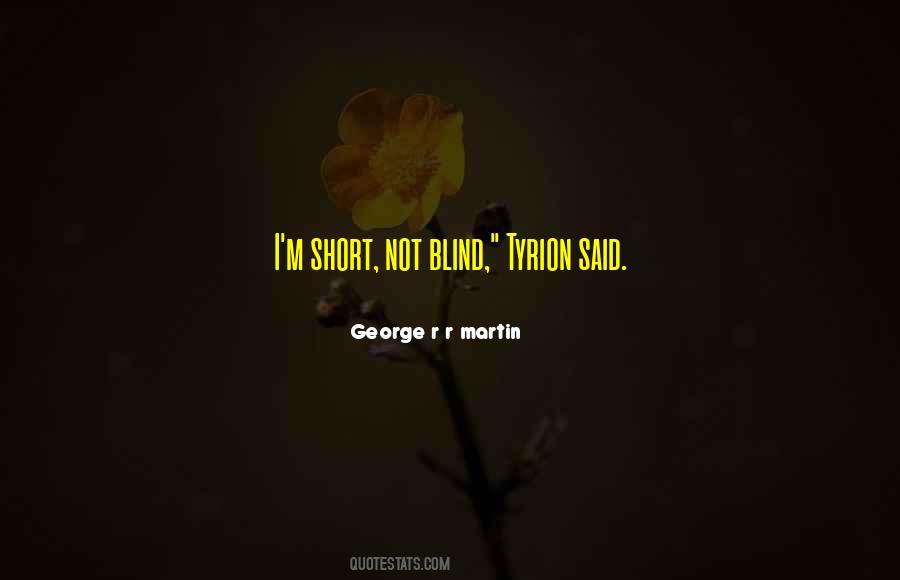 Not Blind Quotes #933537