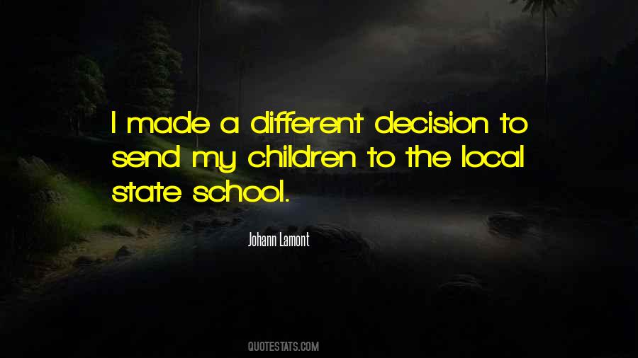 I Made A Decision Quotes #518519