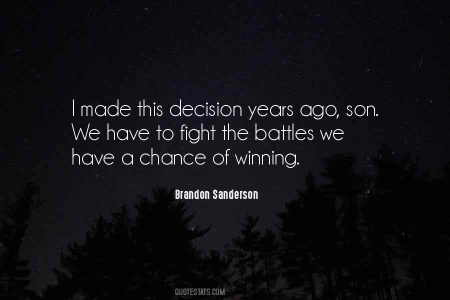 I Made A Decision Quotes #520048