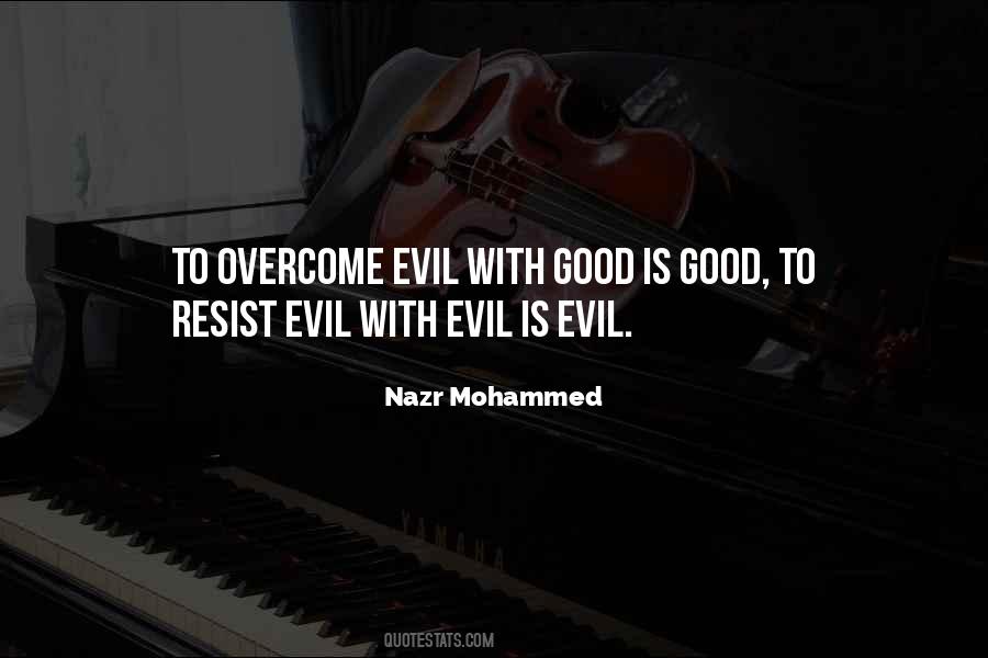 Overcoming Evil With Good Quotes #562763
