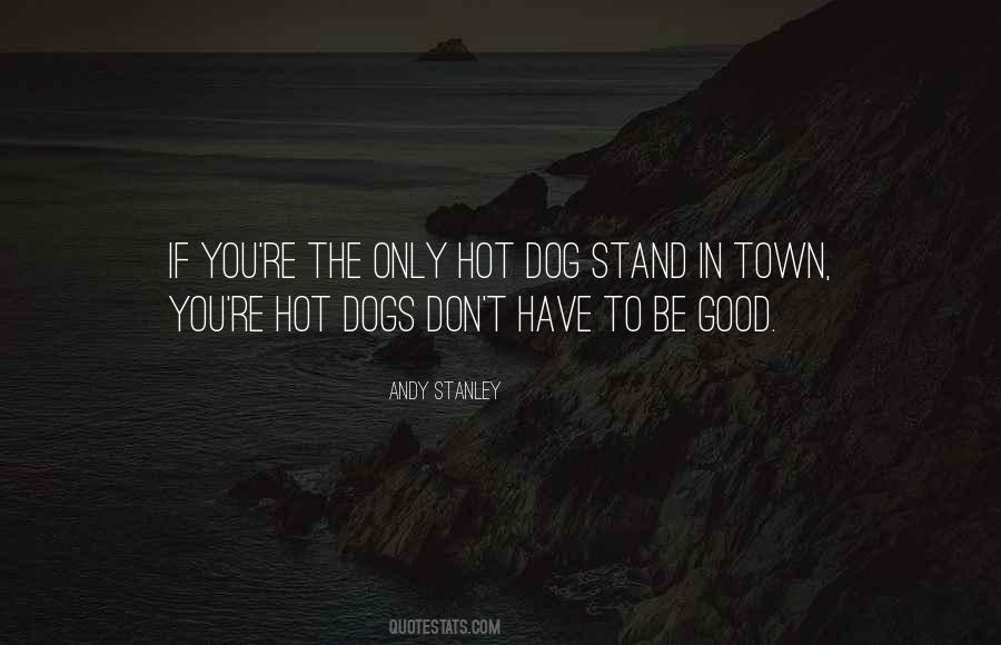 Hot Dog Stand Quotes #1726502
