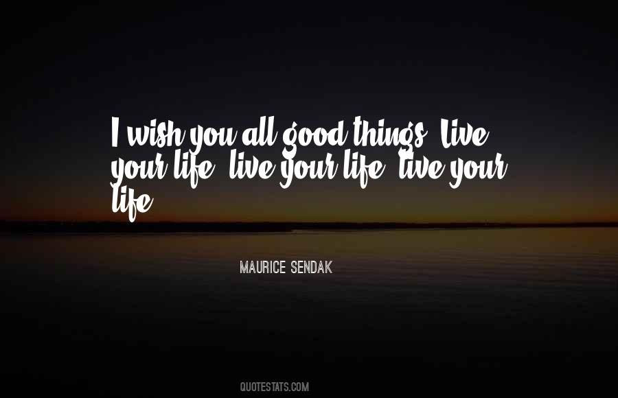 Wish Good Things Quotes #1260182