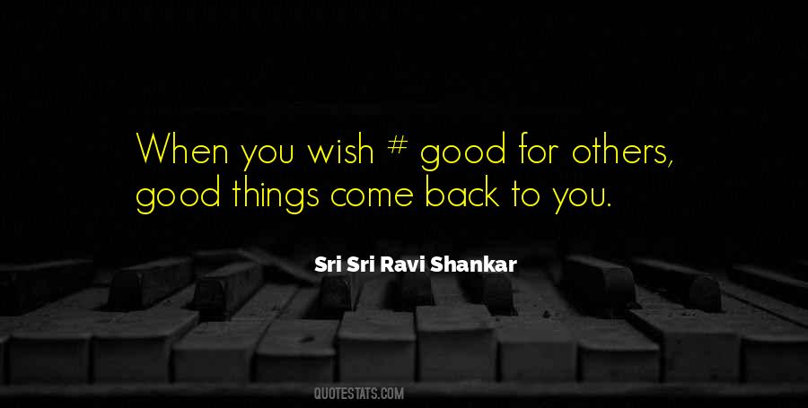 Wish Good Things Quotes #1351499