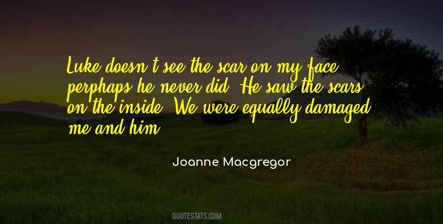 Scars On My Face Quotes #853739