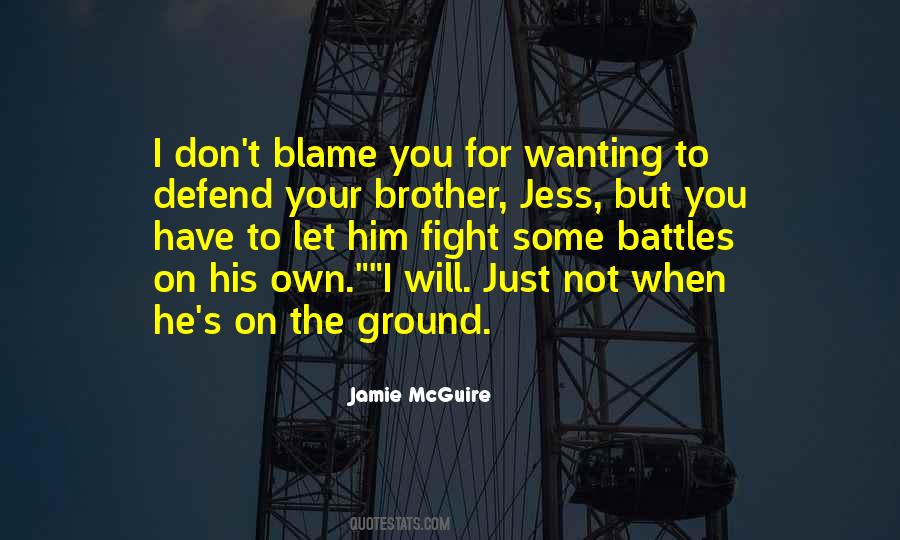 I Fight My Own Battles Quotes #1334396