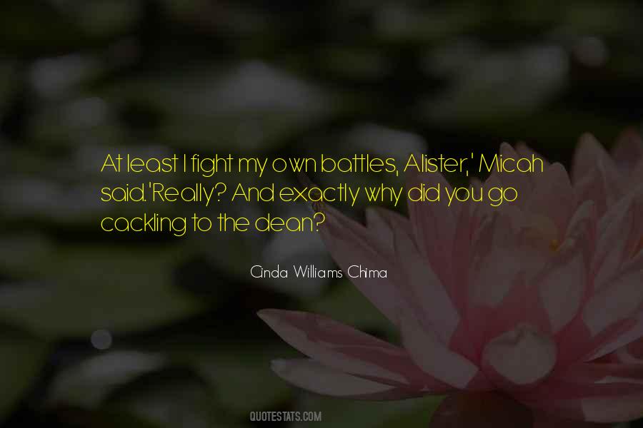 I Fight My Own Battles Quotes #1367276