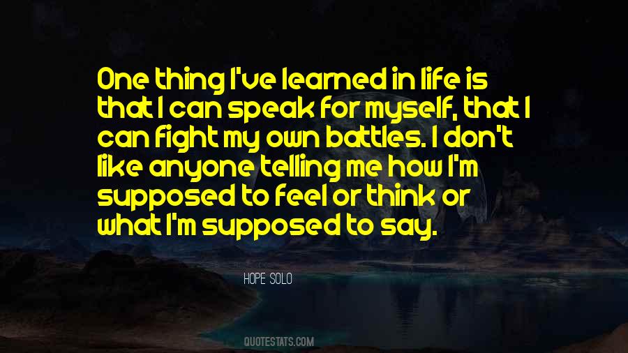 I Fight My Own Battles Quotes #1825950