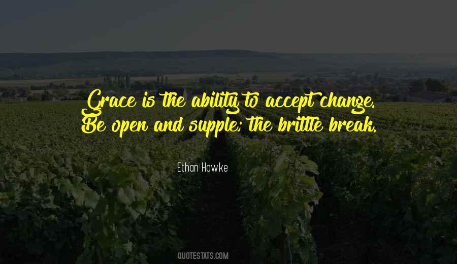 Quotes About The Ability To Change #1016293