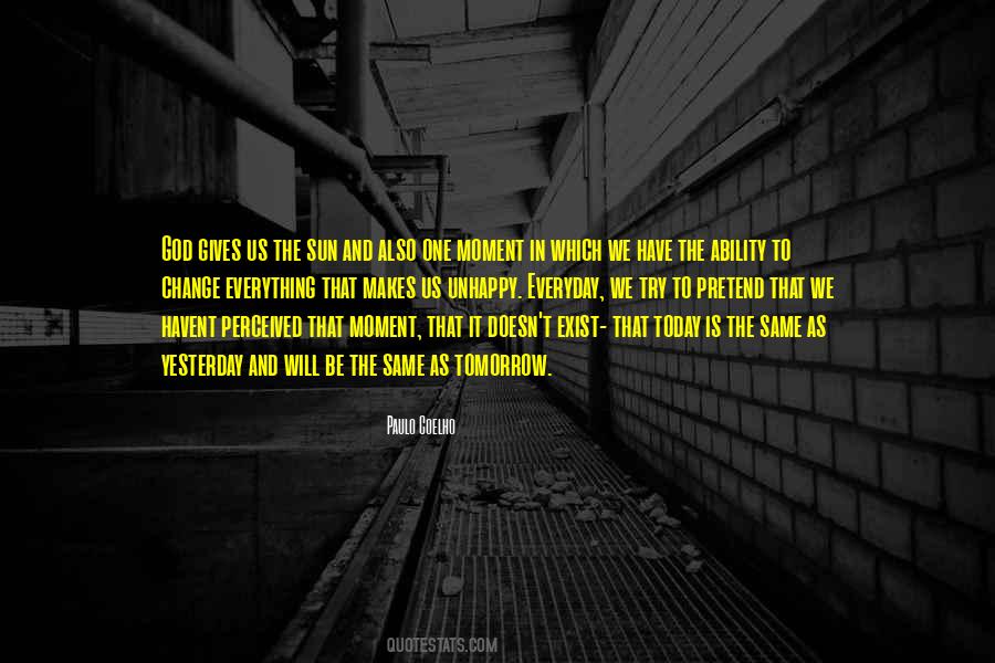 Quotes About The Ability To Change #1402281