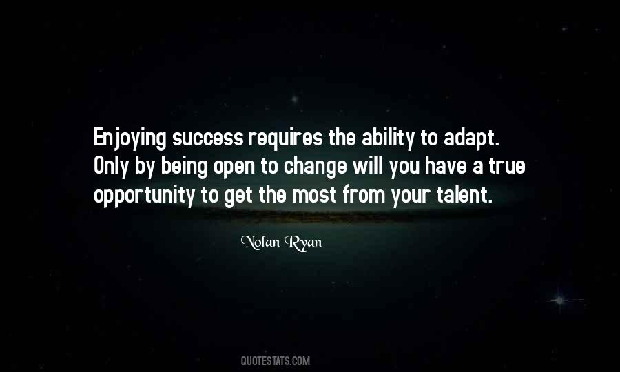 Quotes About The Ability To Change #1429146