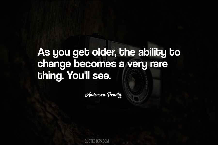 Quotes About The Ability To Change #1635962
