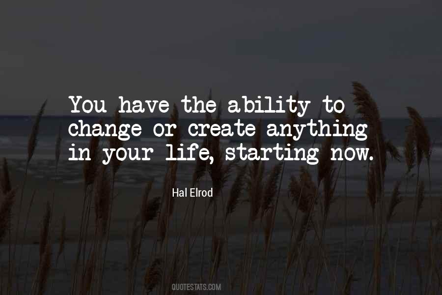 Quotes About The Ability To Change #303730