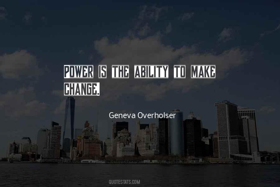 Quotes About The Ability To Change #344878