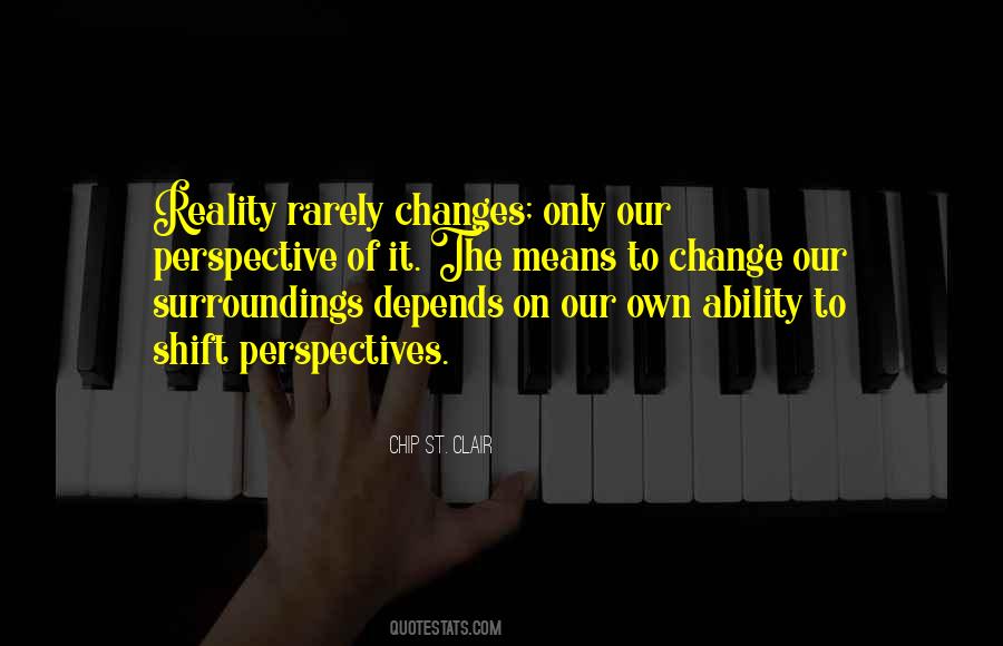Quotes About The Ability To Change #443767