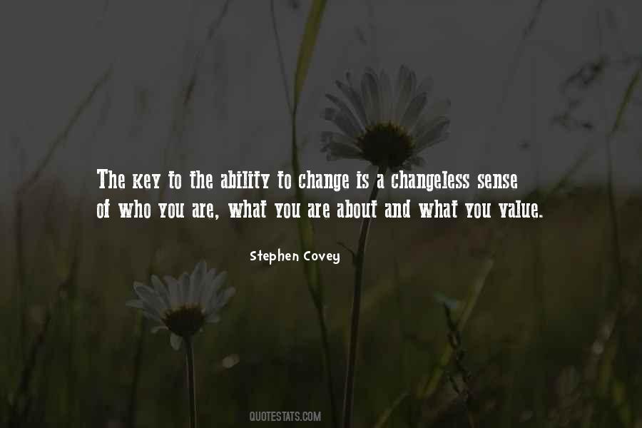 Quotes About The Ability To Change #613514