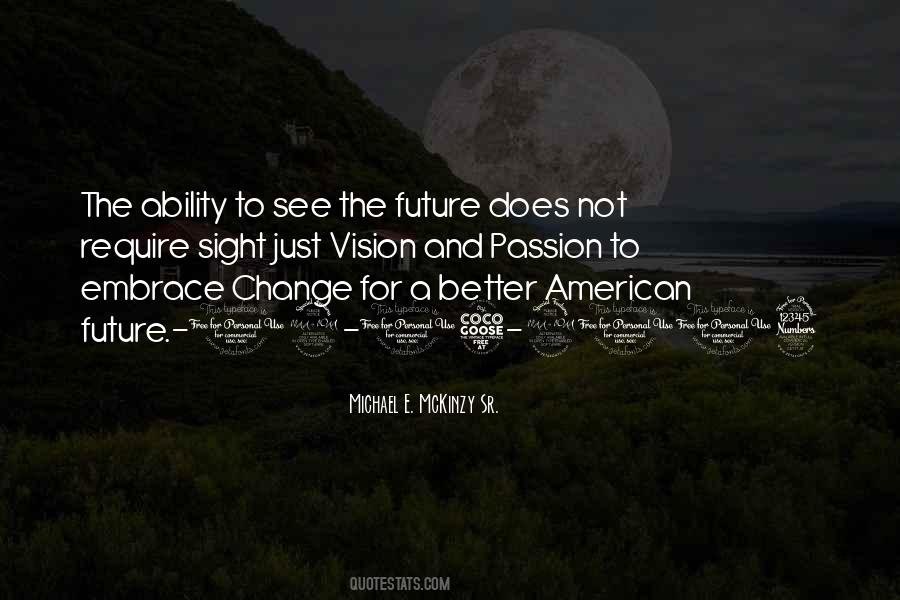 Quotes About The Ability To Change #970776