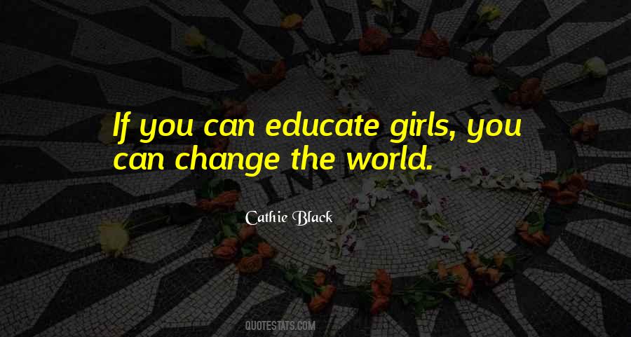 When You Educate A Girl Quotes #539712 When You Educate A Girl Quotes #539712