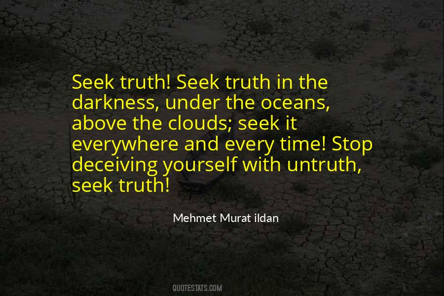 Stop Deceiving Yourself Quotes #30527