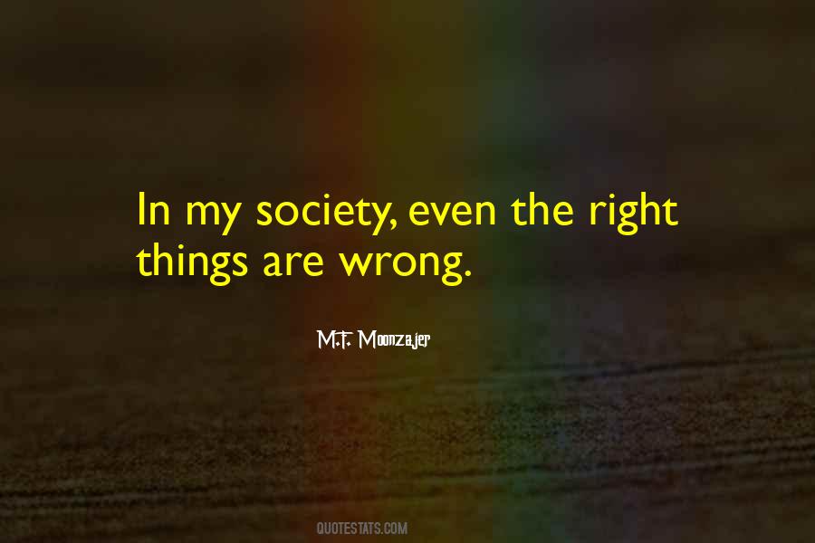 Right And Wrong Society Quotes #1217711