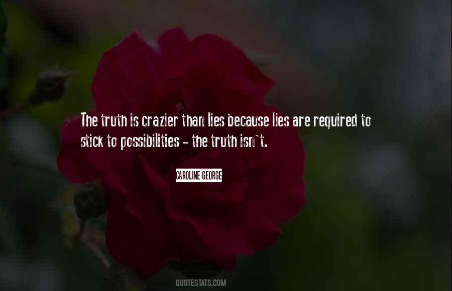Stick To The Truth Quotes #1364384