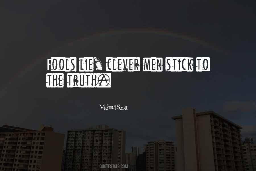 Stick To The Truth Quotes #192230
