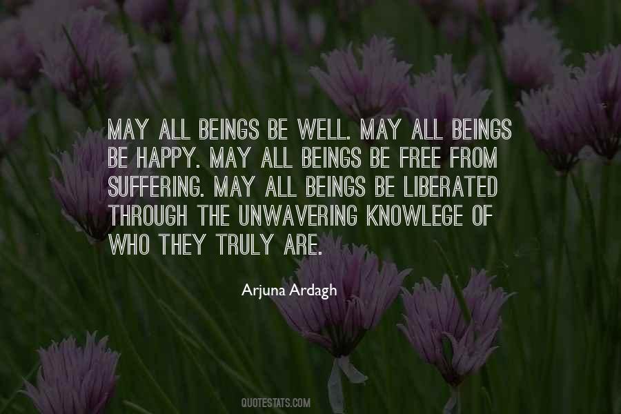 May All Beings Be Happy And Free Quotes #339777