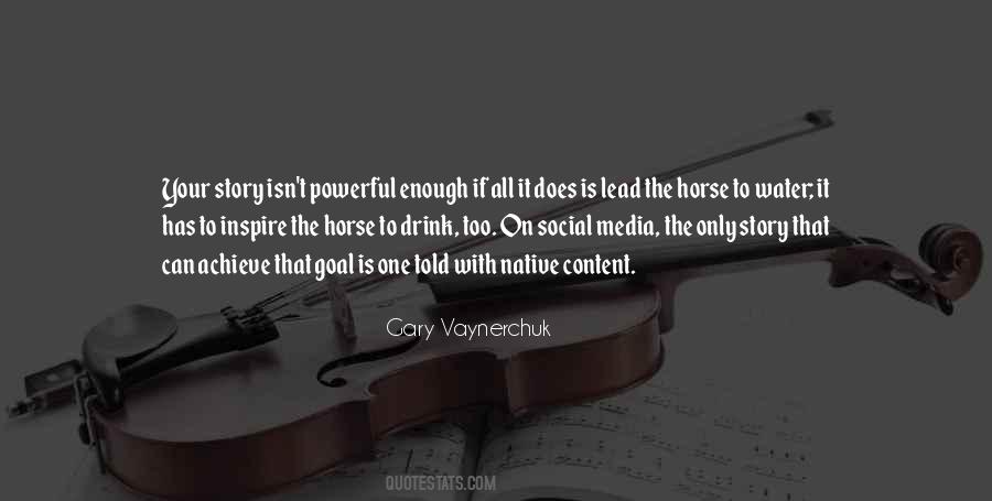 Lead The Horse To Water Quotes #3892