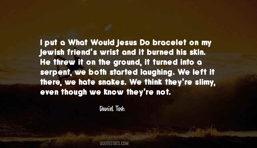 Funny What Would Jesus Do Quotes #1491264