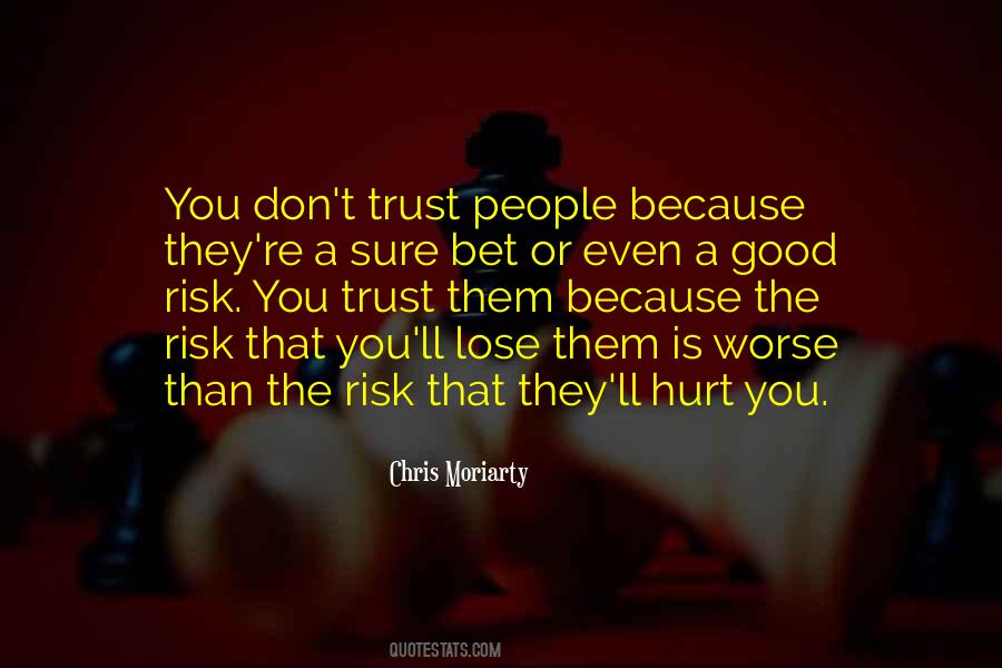 Lose The Trust Quotes #1760921