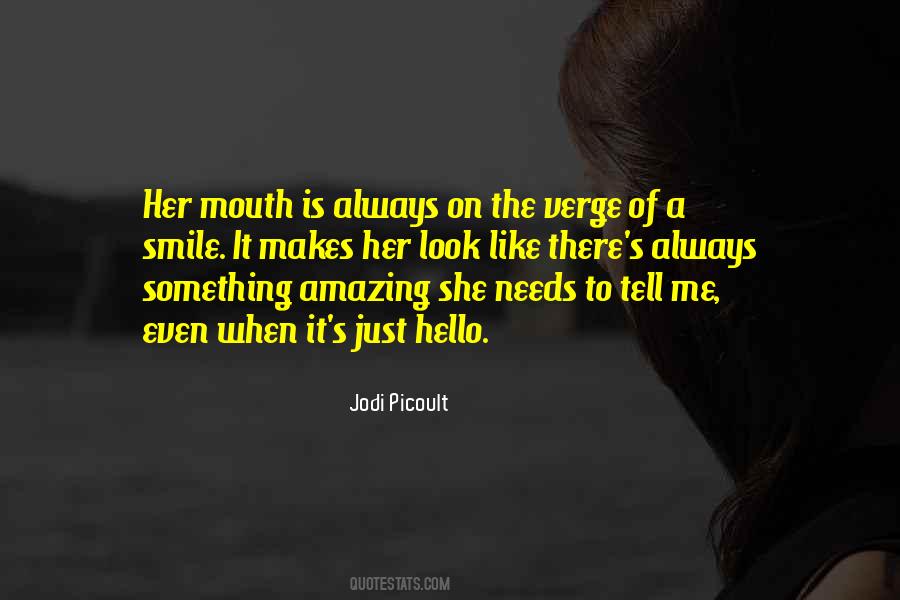 It Makes Me Smile Quotes #1502383