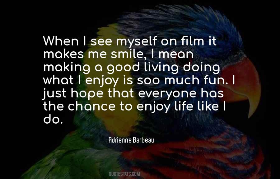 It Makes Me Smile Quotes #1837904