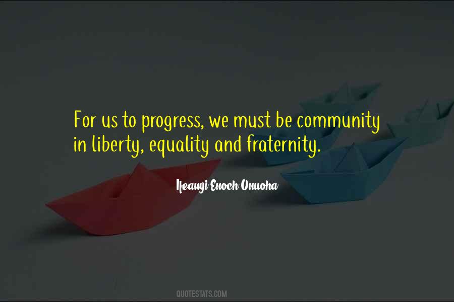 Equality And Fraternity Quotes #1050162