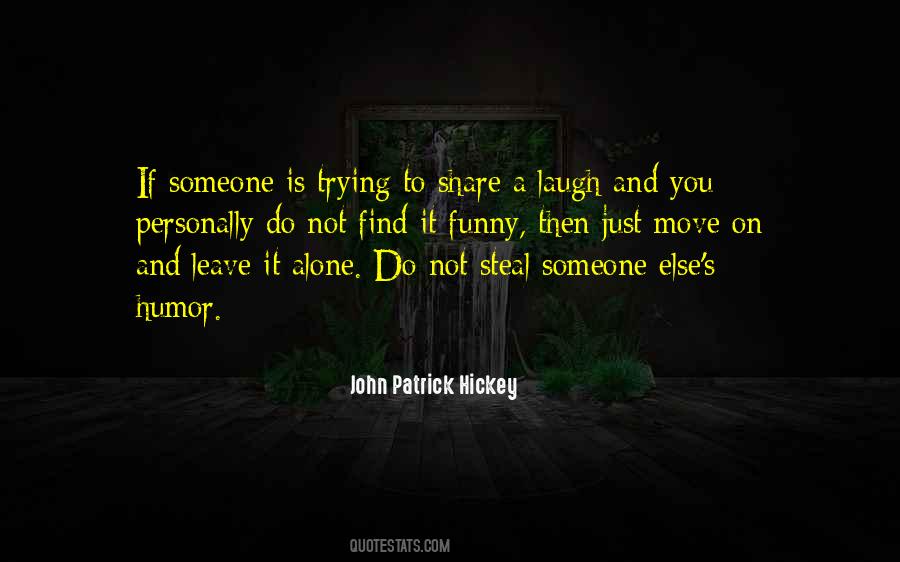 Funny When I'm Alone Quotes #969543