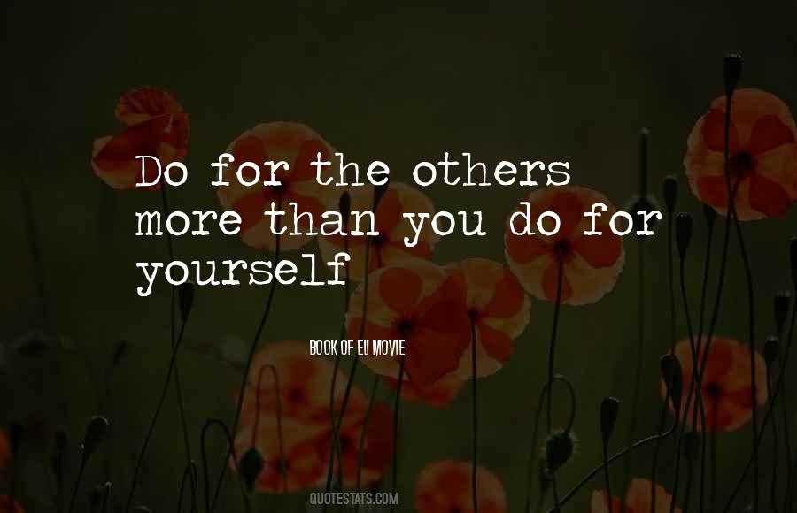 The More You Do For Others Quotes #1169421