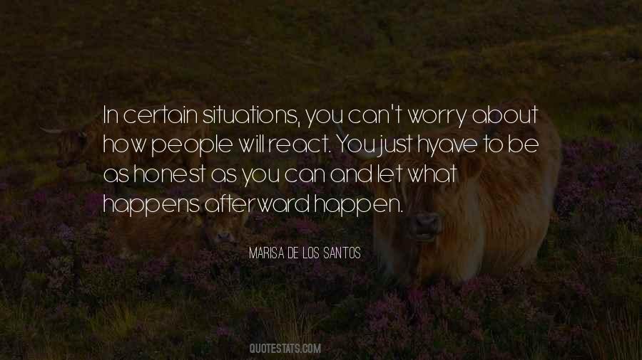 How We React To Situations Quotes #304917