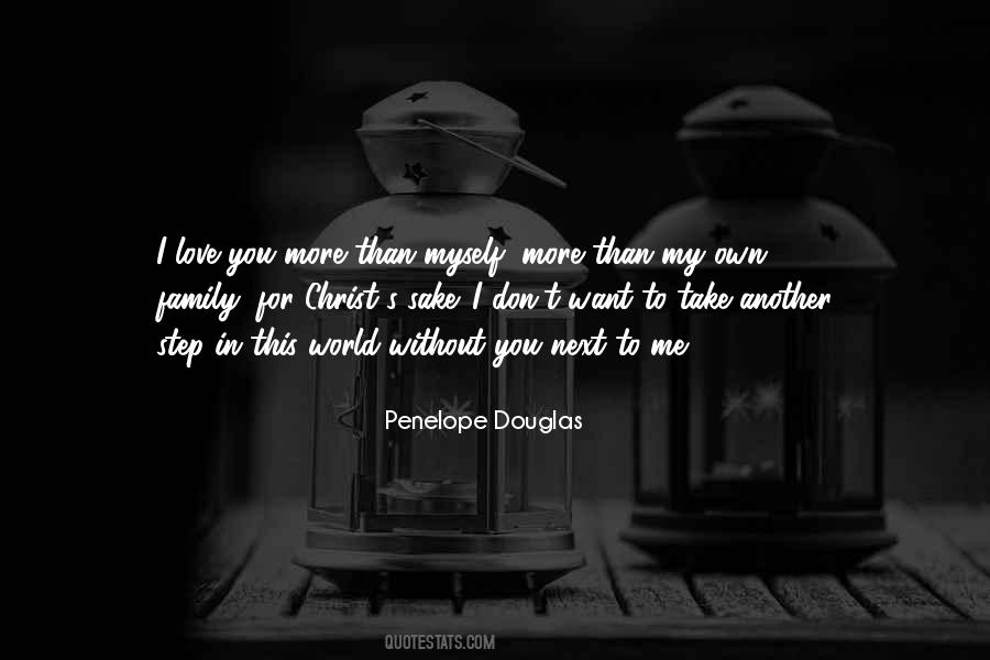 I Love You More Than I Love Myself Quotes #1220687