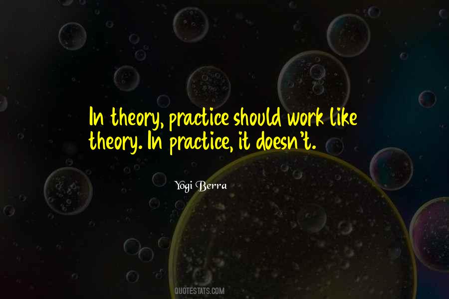 Theory Practice Quotes #1149508