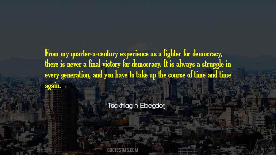 A Quarter Of A Century Quotes #558649