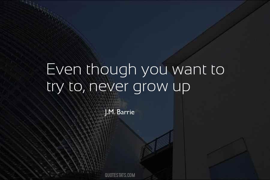 You Never Grow Quotes #203071