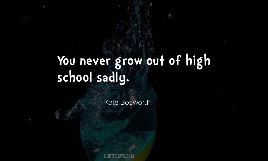 You Never Grow Quotes #336837