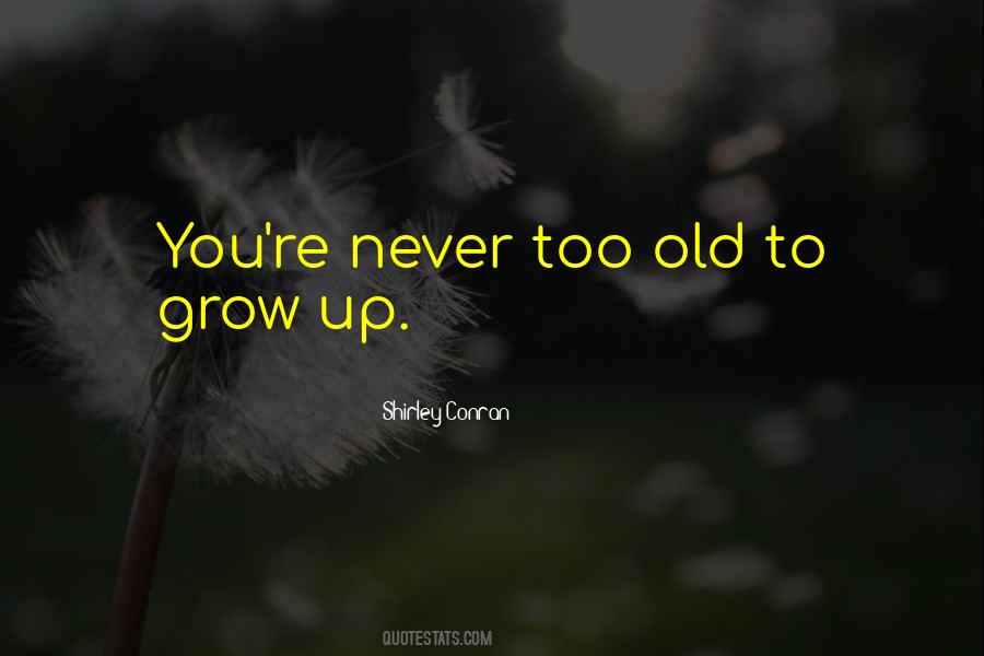 You Never Grow Quotes #344210
